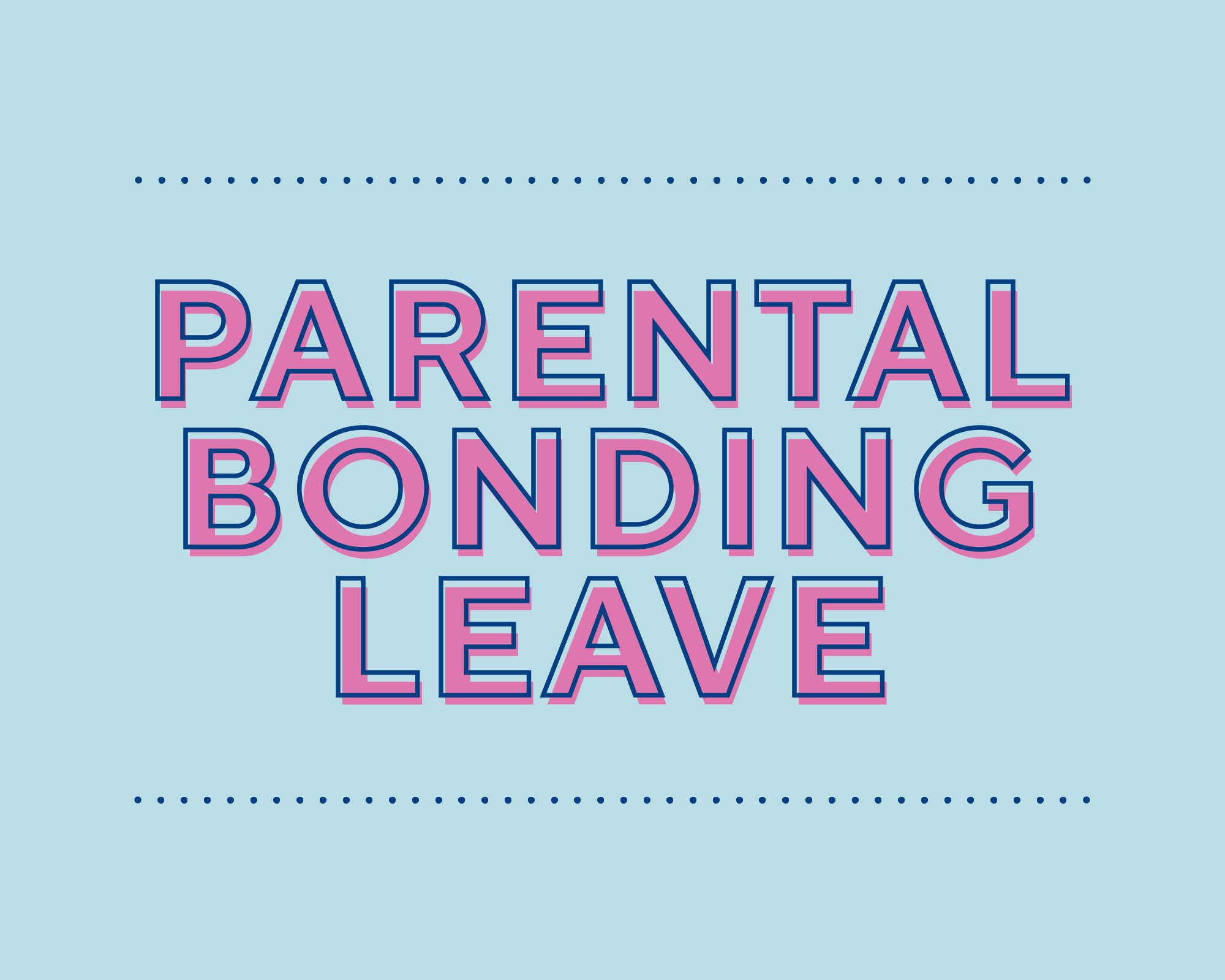 parental bonding leave
